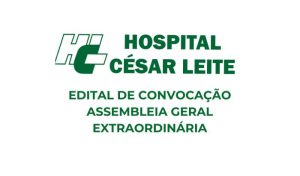 Edital de Convocação de Assembleia Geral Extraordinária - Hospital César Leite