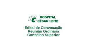 Edital de Convocação Reunião Ordinária Conselho Superior HCL - 24 de Março de 2026